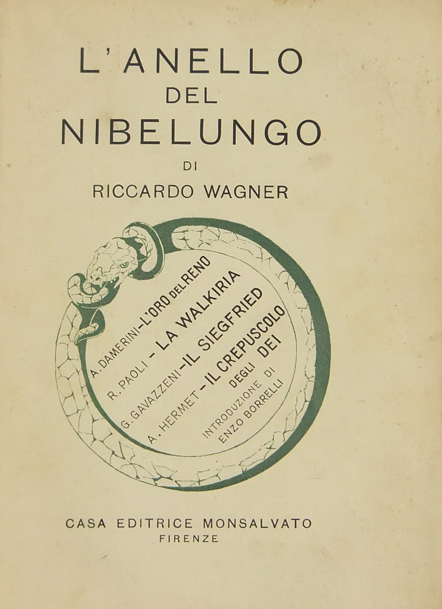 L'anello del nibelungo. A.Damerini L'oro del Reno R.Paoli La Walkiria G