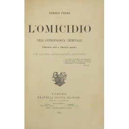 L'omicidio nell'antropologia criminale L'omicidio nell'antropologia criminale