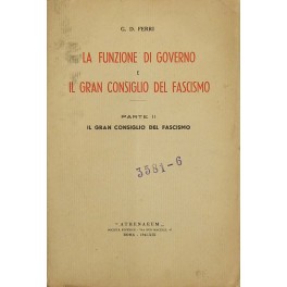 La funzione di governo e il Gran Consiglio del fascismo. Parte II - Il Gran Consiglio del fascismo