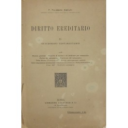 Diritto ereditario. Vol. II - Successioni testamentarie