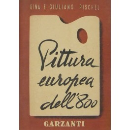 Pittura europea dell'800. Storia delle esperienze