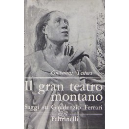 Il gran teatro montano. Saggi su Gaudenzio Ferrari