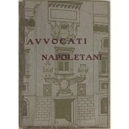 Avvocati napoletani. Prima seconda e terza centuria