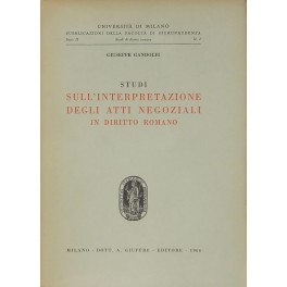 Studi sull'interpretazione degli atti negoziali in diritto romano