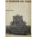 La passione del tarlo. Enciclopedia e manuale dell