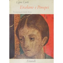 Ercolano e Pompei. Morte e nascita di due città.