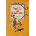 Guida al cinema. Prefazione di Vittorio De Sica