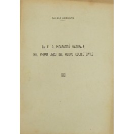 La c.d. incapacità naturale nel primo libro del nuovo Codice Civile
