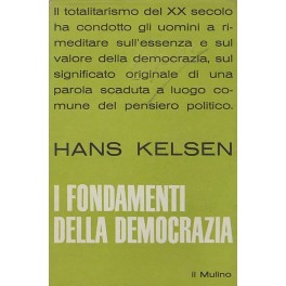 I fondamenti della democrazia e altri saggi