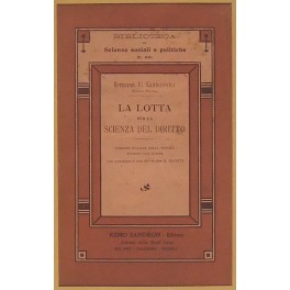 La lotta per la scienza del diritto. La lotta per la scienza del diritto.