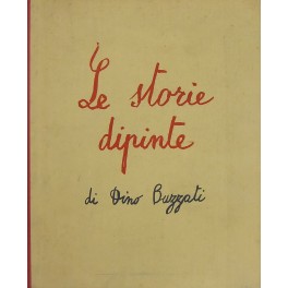 Le storie dipinte. Presentate da Raffaele Carrieri Le storie dipinte. Presentate da Raffaele Carrieri