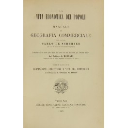 La vita economica dei popoli. Manuale di geografia commerciale.