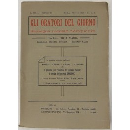 Gli oratori del giorno. Rassegna mensile d'eloquenza. Anno II Numero 10. Ottobre 1928. Gli oratori del giorno. Rassegna mensile d'eloquenza. Anno II Numero 10. Ottobre 1928.