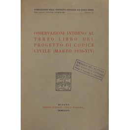 Osservazioni intorno al terzo libro del progetto di codice civile (marzo 1936) Osservazioni intorno al terzo libro del progetto di codice civile (marzo 1936)