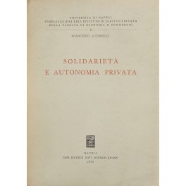 Solidariet&agrave; e autonomia privata