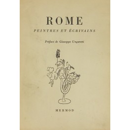 Rome peintres et écrivains. Préface de Giuseppe Un
