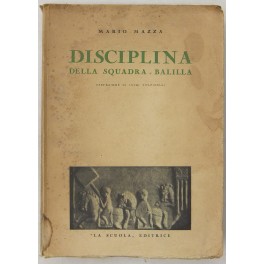 Disciplina della squadra Balilla. Prefazione di Lu