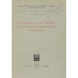 La vecchia e la nuova sociologia generale positiva