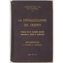 La specializzazione del credito. Impostazione di A