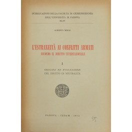 L'estraneità ai conflitti armati secondo il diritto internazionale L'estraneità ai conflitti armati secondo il diritto internazionale