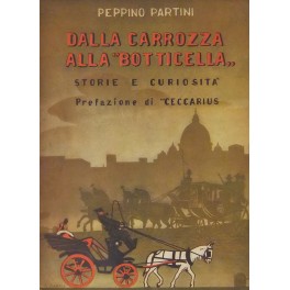 Dalla carrozza alla botticella . Storie e curiosit Dalla carrozza alla botticella . Storie e curiosit