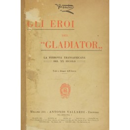 Gli eroi del Gladiator. La ferrovia transafricana del XX secolo.