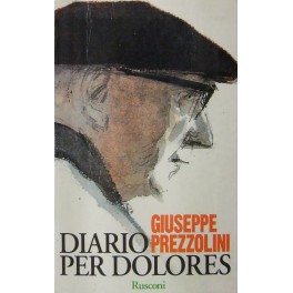 Diario per Dolores. A cura di Giuliano Prezzolini