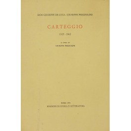Carteggio. Vol. I - 1925-1962. A cura di Giuseppe Carteggio. Vol. I - 1925-1962. A cura di Giuseppe