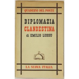 Diplomazia clandestina (14 giugno 1940 - 25 luglio 1943)