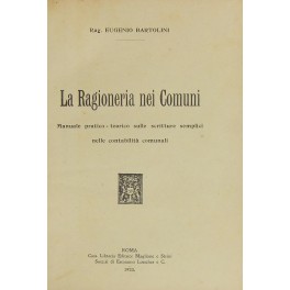 La ragioneria nei comuni. Manuale pratico teorico