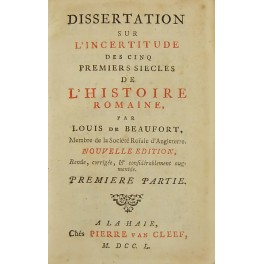 Dissertation sur l'incertitude des cinq premiers siecles de l'histoire romaine. Dissertation sur l'incertitude des cinq premiers siecles de l'histoire romaine.