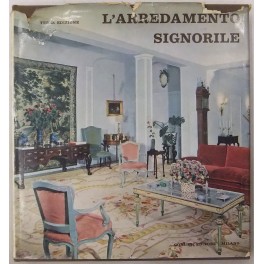 L'arredamento signorile L'arredamento signorile
