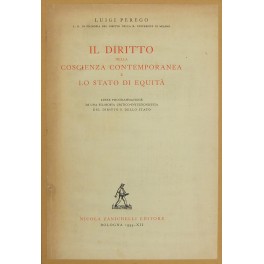 Il diritto nella coscienza contemporanea e lo stato di equità Il diritto nella coscienza contemporanea e lo stato di equità