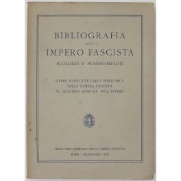 Bibliografia dell'impero fascista (colonie e posse