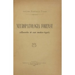 Neuropatologia forense. (Raccolta di casi medico-legali) Neuropatologia forense. (Raccolta di casi medico-legali)