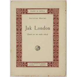 Jack London. (Spunti per uno studio critico)