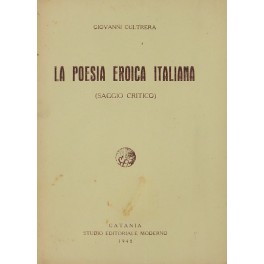 La poesia eroica italiana (saggio critico)