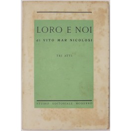 Loro e noi. Tre atti