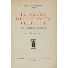 Il paese dell'eroica felicità. Usi e costumi giapp