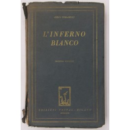 L'inferno bianco. Racconto della spedizione Nobile