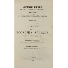 I principj della economia sociale esposti in ordine ideologico.