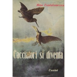 Cacciatori si diventa