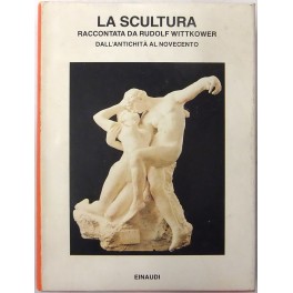 La scultura raccontata da .. Dall'antichità al Nov