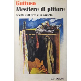 Mestiere di pittore. Scritti sull'arte e la società