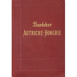 Autriche Hongrie y compris Cettigne Belgrade et Bu Autriche Hongrie y compris Cettigne Belgrade et Bu
