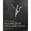 Pericle Fazzini. Resurrezione alleluia della materia