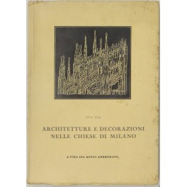 Architetture e decorazioni nelle chiese di Milano.