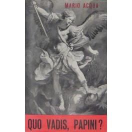 Quo vadis Papini? (Risposta al Diavolo )