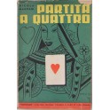 Partita a quattro. Commedia in tre atti