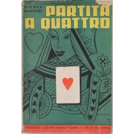 Partita a quattro. Commedia in tre atti